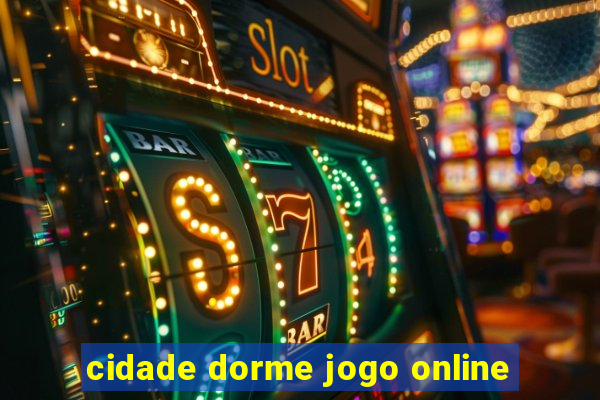 cidade dorme jogo online